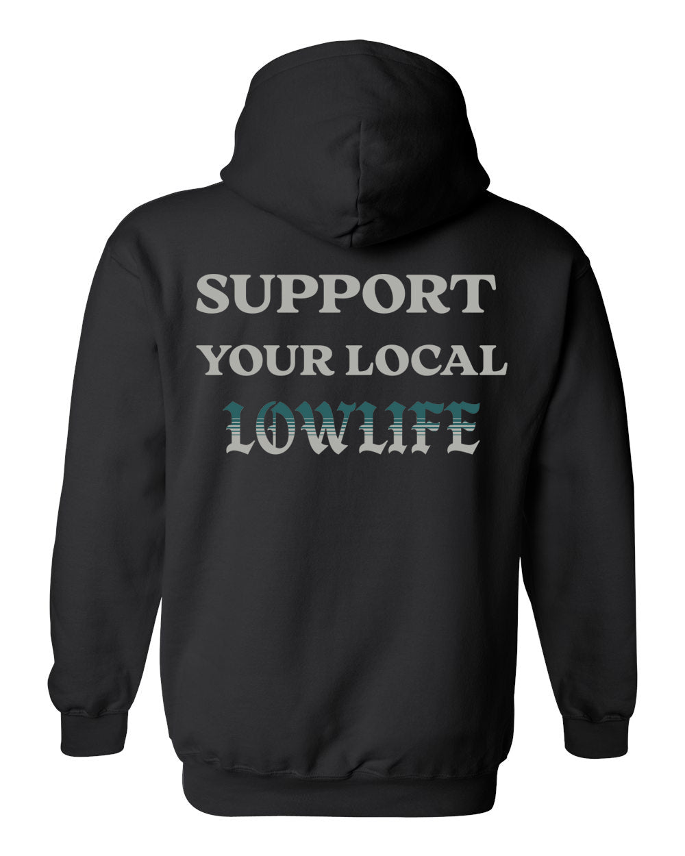Support Your Local Lowlife